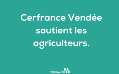 Cerfrance Vendée soutient les agriculteurs